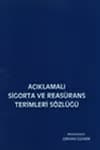 Açıklamalı Sigorta ve Reasürans Terimleri Sözlüğü - Orhan Güven, 1995