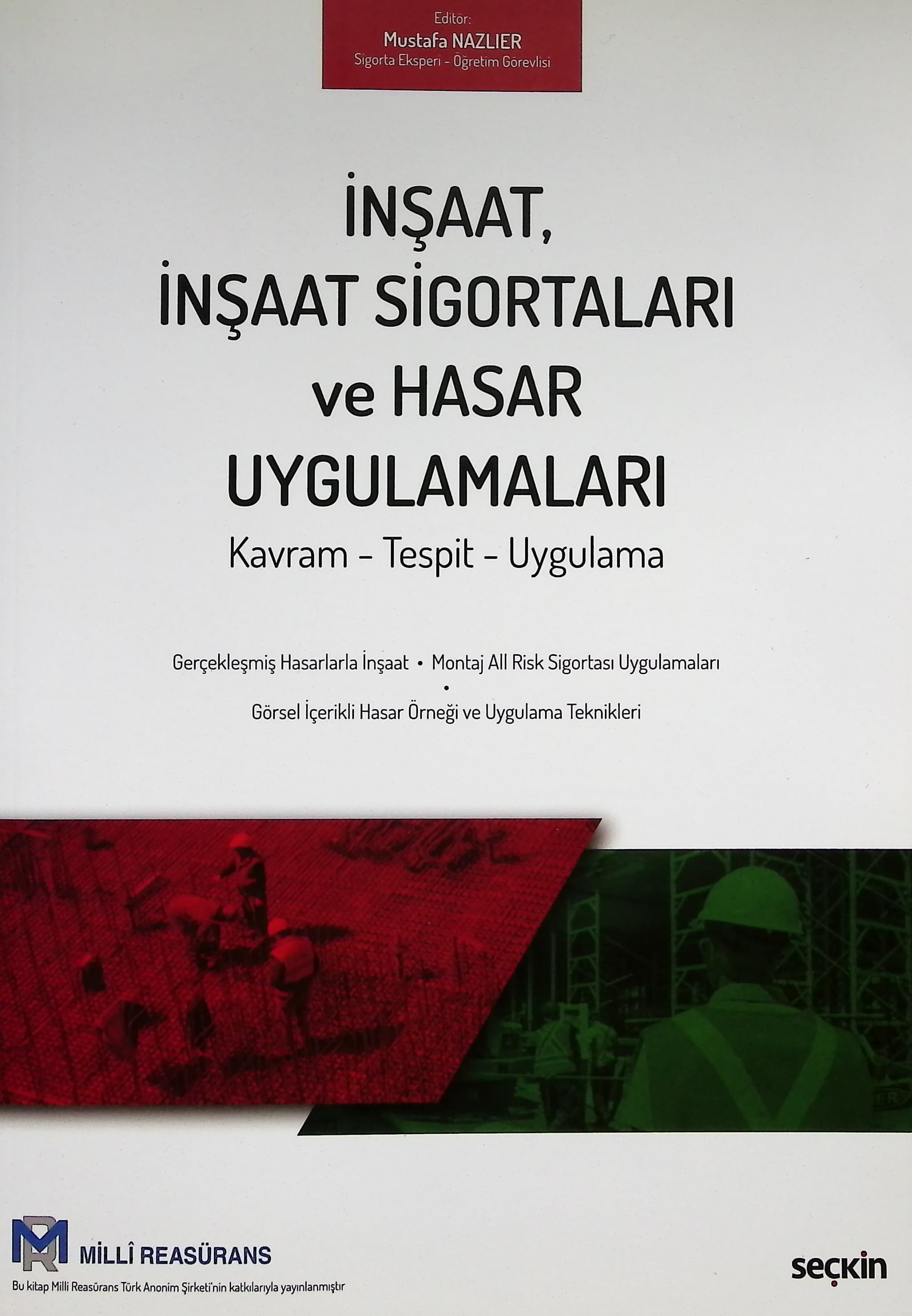 İnşaat, İnşaat Sigortaları ve Hasar Uygulamaları / Mustafa Nazlıer, 2022