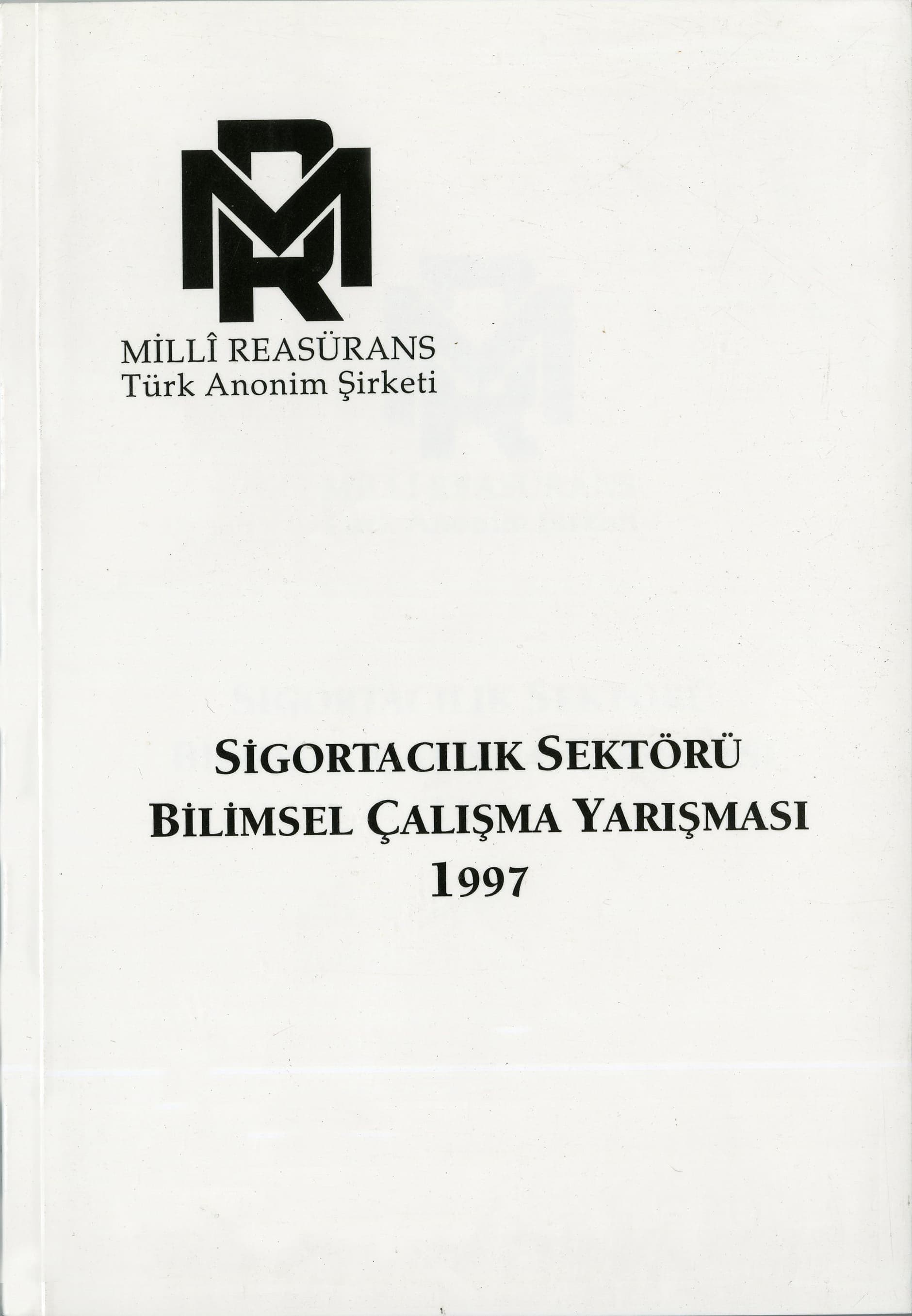 Sigortacılık Sektörü Bilimsel Çalışma Yarışması. 1997
