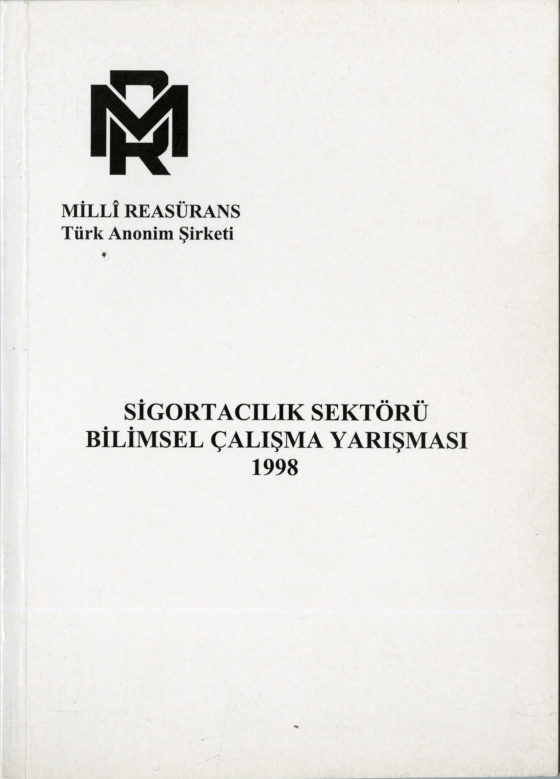 Sigortacılık Sektörü Bilimsel Çalışma Yarışması. 1998