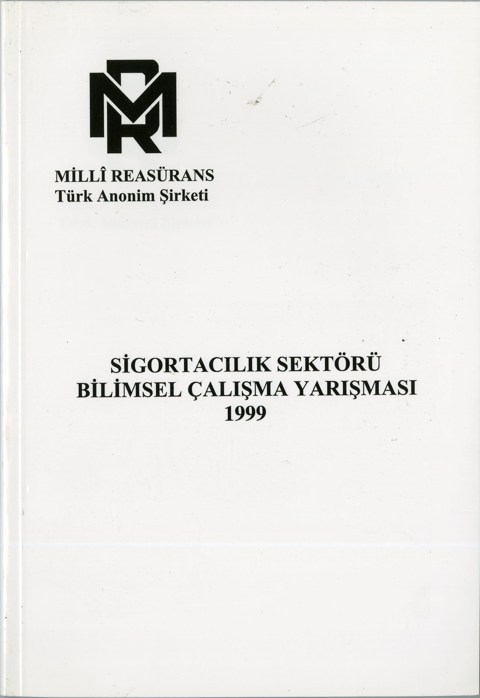 Sigortacılık Sektörü Bilimsel Çalışma Yarışması. 1999