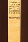 Türkiye'de Tarım Sigortasının Önemi ve Geliştirme Yolları / Selamet Yazıcı, 1995